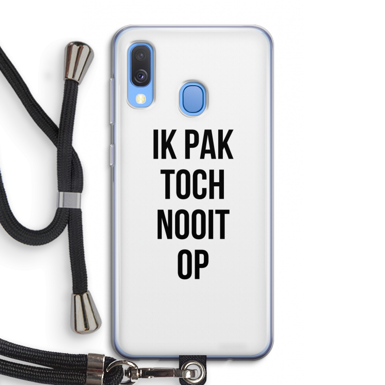 Ik pak nooit op: Samsung Galaxy A40 Transparant Hoesje met koord
