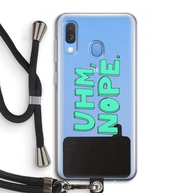 UHM, NOPE.: Samsung Galaxy A40 Transparant Hoesje met koord