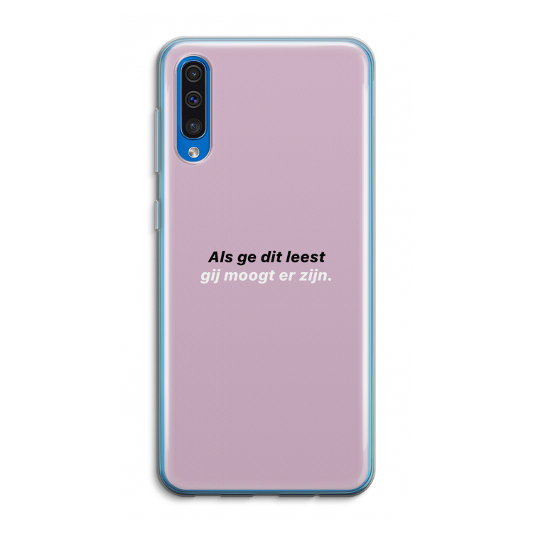 gij moogt er zijn: Samsung Galaxy A50 Transparant Hoesje