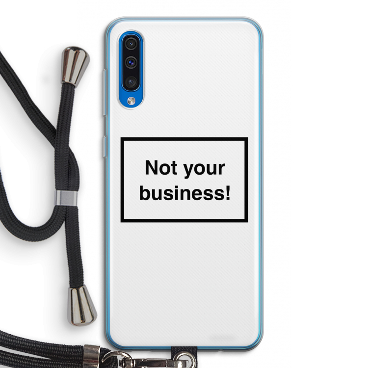 Not your business: Samsung Galaxy A50 Transparant Hoesje met koord