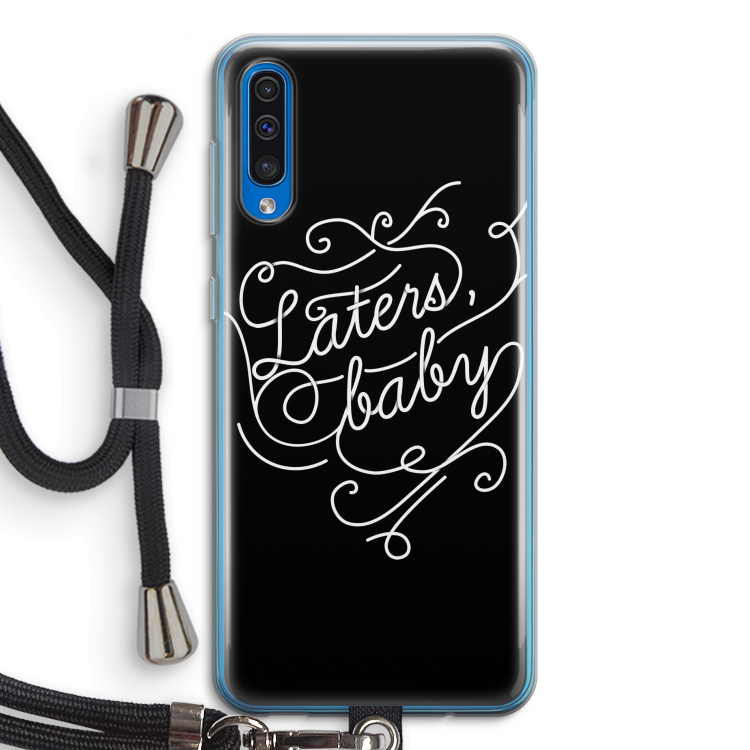 Laters, baby: Samsung Galaxy A50 Transparant Hoesje met koord