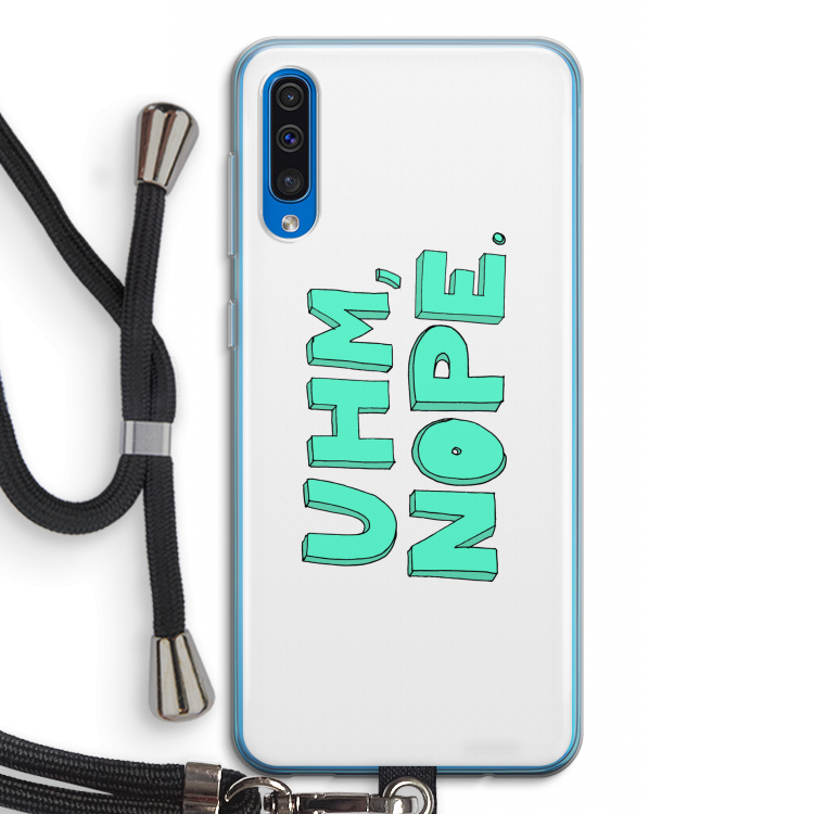 UHM, NOPE.: Samsung Galaxy A50 Transparant Hoesje met koord