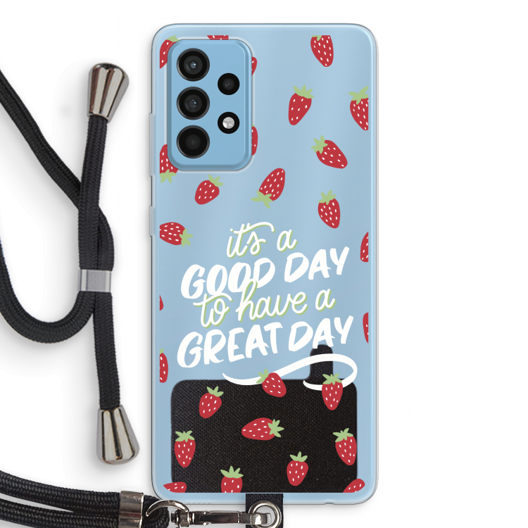 Don't forget to have a great day: Samsung Galaxy A52 Transparant Hoesje met koord