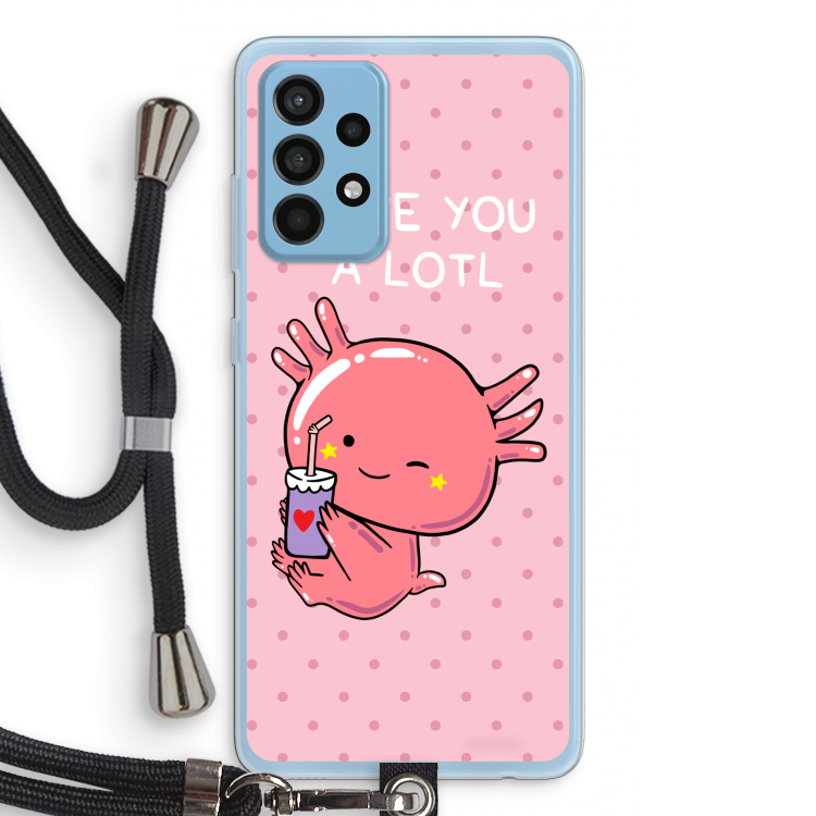 Love You A Lotl: Samsung Galaxy A52 Transparant Hoesje met koord