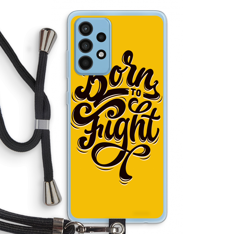 Born to Fight: Samsung Galaxy A52 Transparant Hoesje met koord