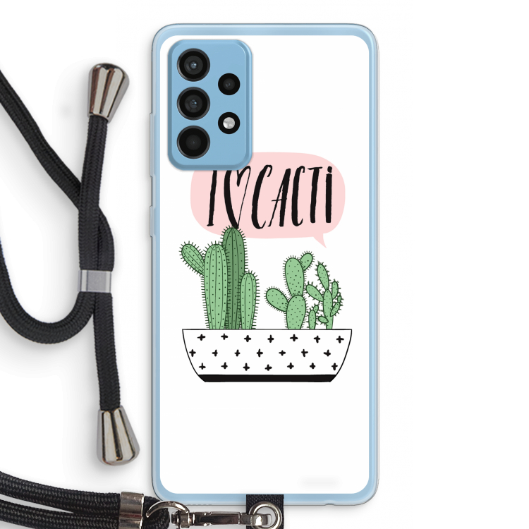 I love cacti: Samsung Galaxy A52 Transparant Hoesje met koord