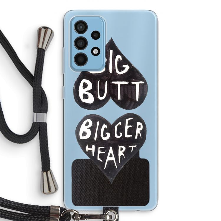 Big butt bigger heart: Samsung Galaxy A52 Transparant Hoesje met koord