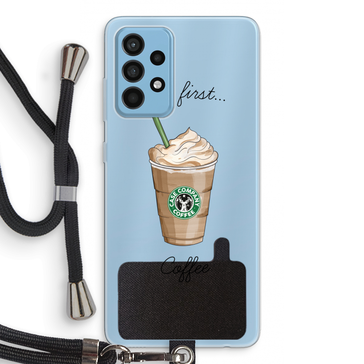 But first coffee: Samsung Galaxy A52 Transparant Hoesje met koord