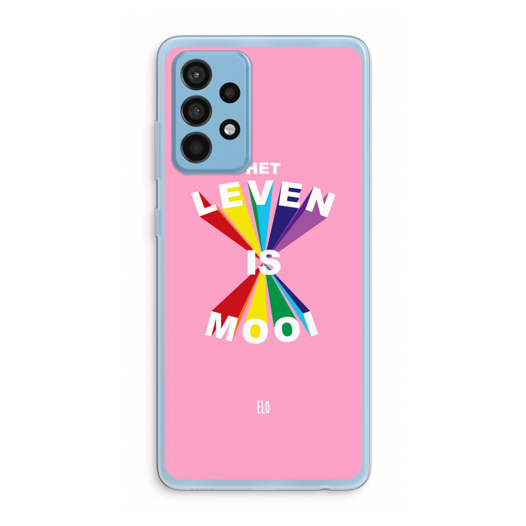 Het Leven Is Mooi: Samsung Galaxy A52 Transparant Hoesje