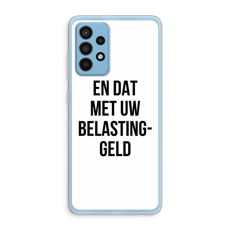 Belastinggeld: Samsung Galaxy A52 Transparant Hoesje
