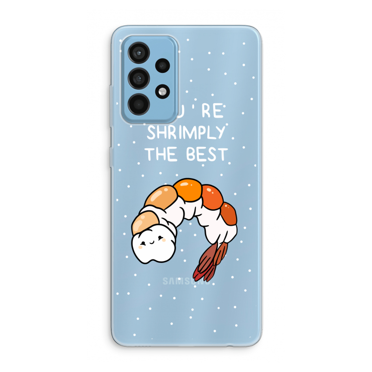You're Shrimply The Best: Samsung Galaxy A52 Transparant Hoesje