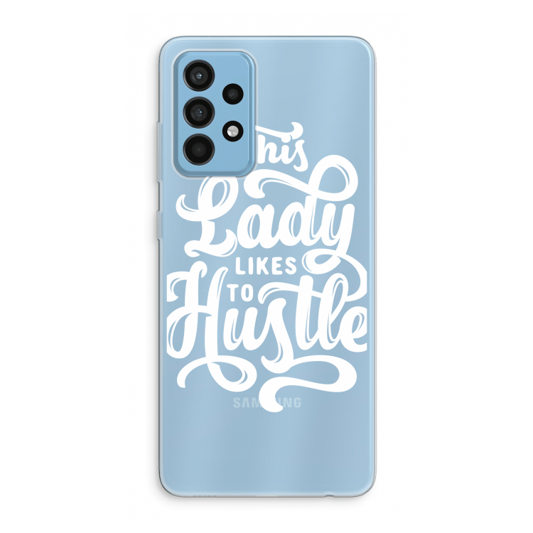 Hustle Lady: Samsung Galaxy A52 Transparant Hoesje