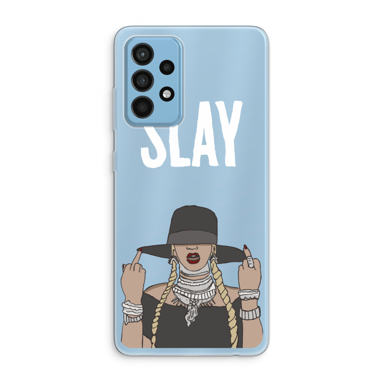 Slay All Day: Samsung Galaxy A52 Transparant Hoesje