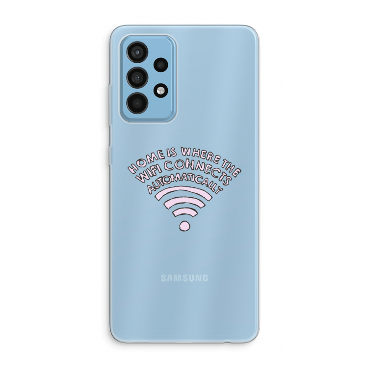 Home Is Where The Wifi Is: Samsung Galaxy A52 Transparant Hoesje
