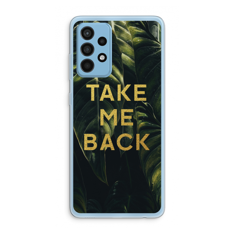 Take me back: Samsung Galaxy A52 Transparant Hoesje