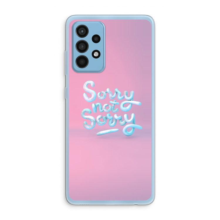 Sorry not sorry: Samsung Galaxy A52 Transparant Hoesje