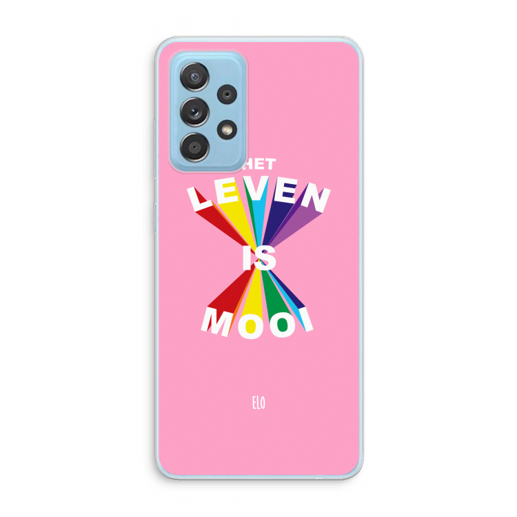Het Leven Is Mooi: Samsung Galaxy A73 Transparant Hoesje