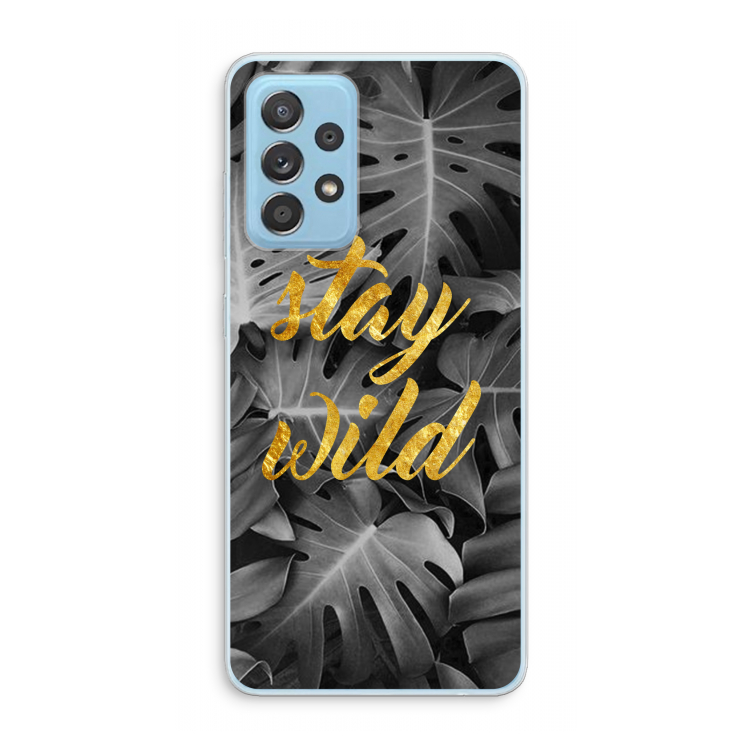Stay wild: Samsung Galaxy A73 Transparant Hoesje