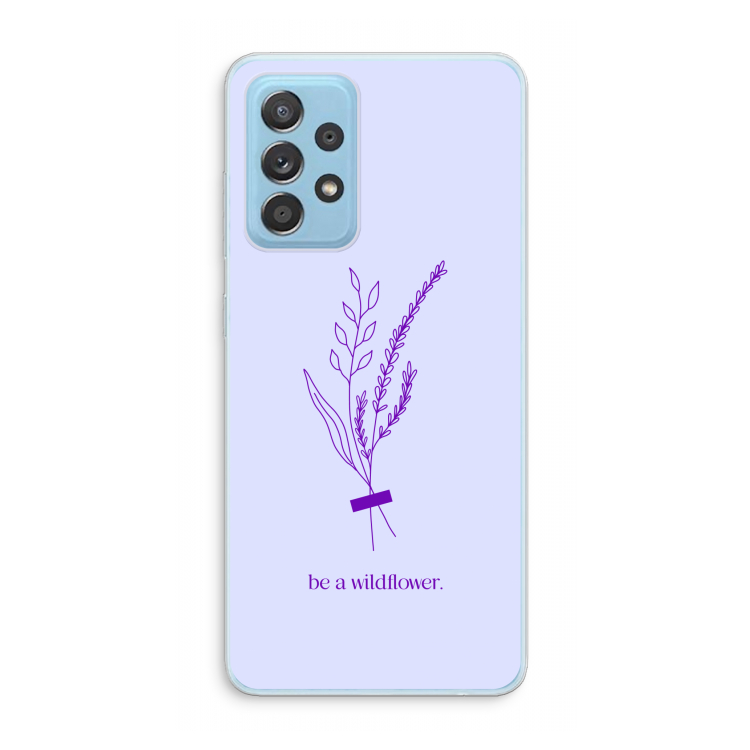 Be a wildflower: Samsung Galaxy A73 Transparant Hoesje