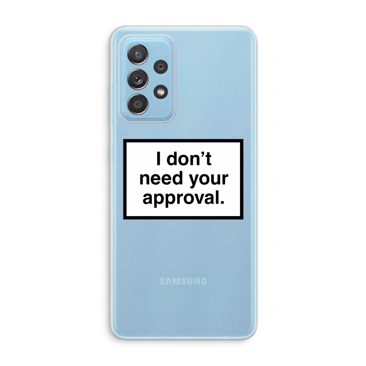 Don't need approval: Samsung Galaxy A73 Transparant Hoesje