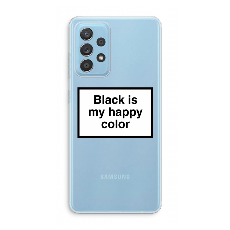 Black is my happy color: Samsung Galaxy A73 Transparant Hoesje