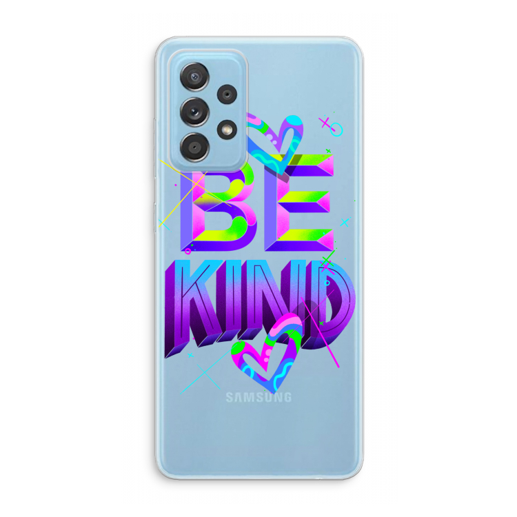 Be Kind: Samsung Galaxy A73 Transparant Hoesje