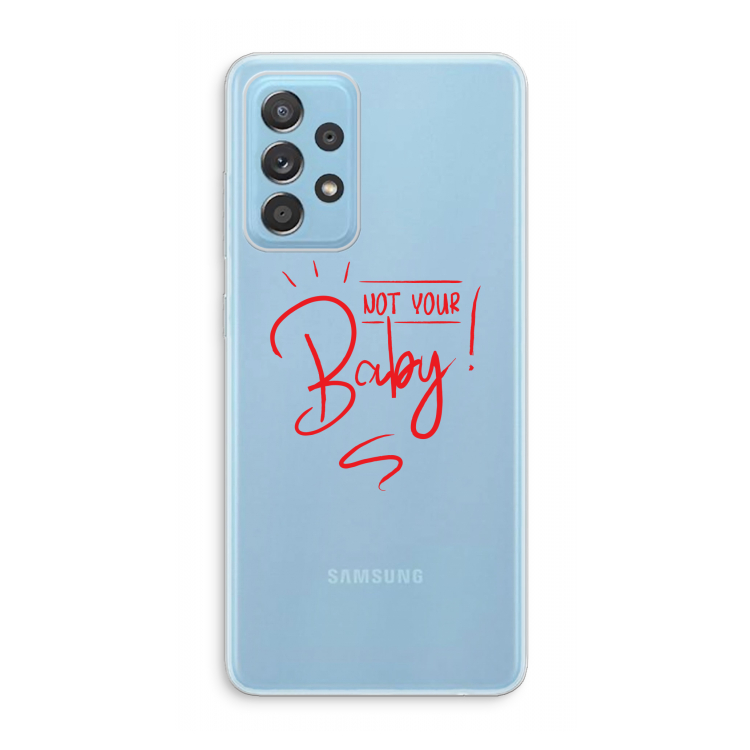 Not Your Baby: Samsung Galaxy A73 Transparant Hoesje