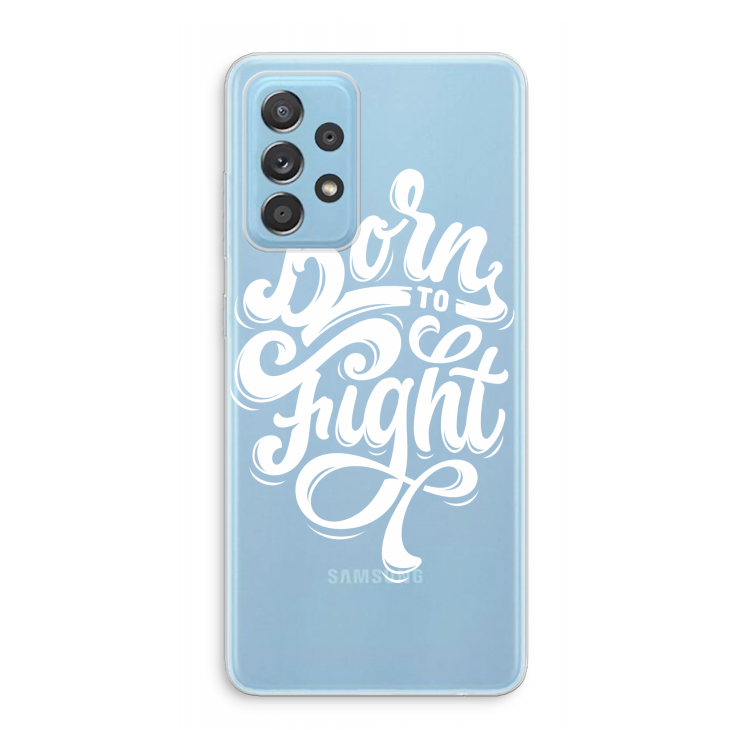 Born to Fight: Samsung Galaxy A73 Transparant Hoesje