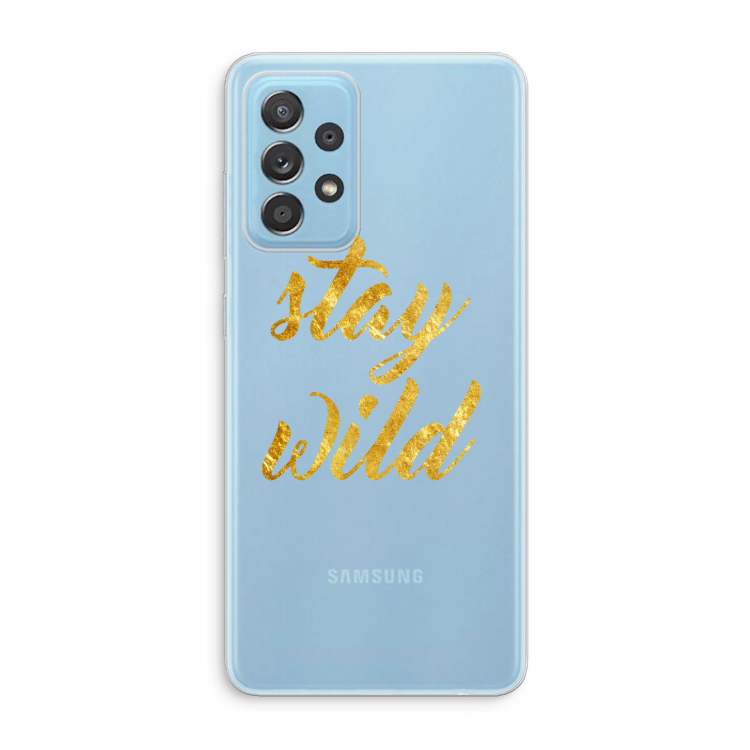 Stay wild: Samsung Galaxy A73 Transparant Hoesje