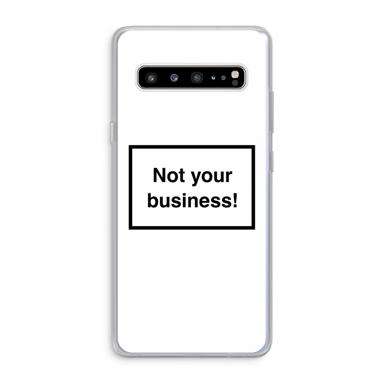 Not your business: Samsung Galaxy S10 5G Transparant Hoesje