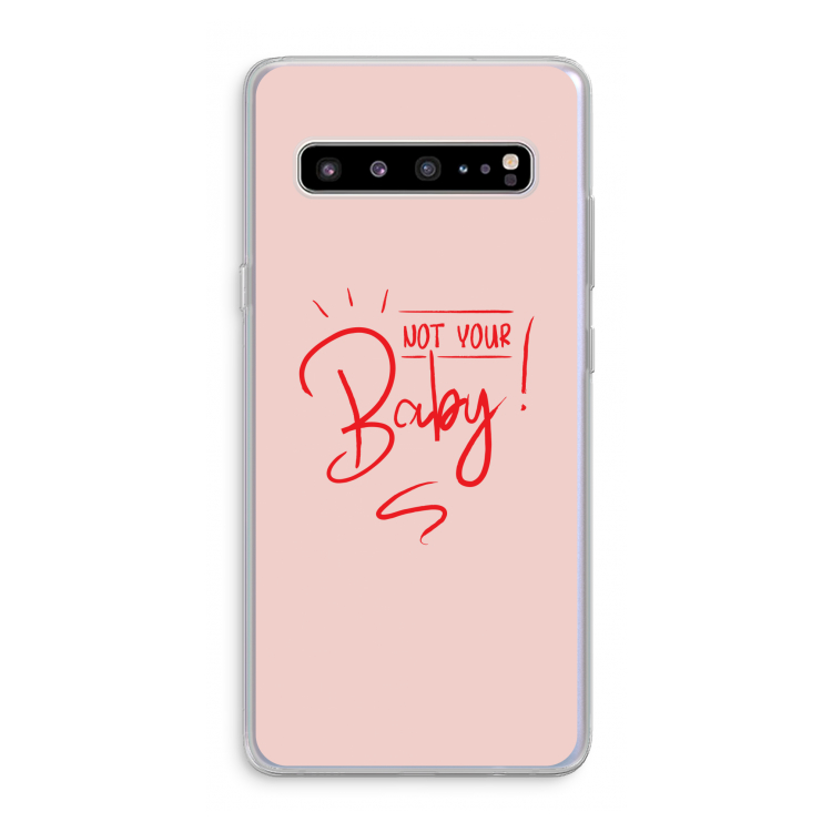 Not Your Baby: Samsung Galaxy S10 5G Transparant Hoesje