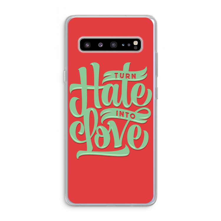 Turn hate into love: Samsung Galaxy S10 5G Transparant Hoesje
