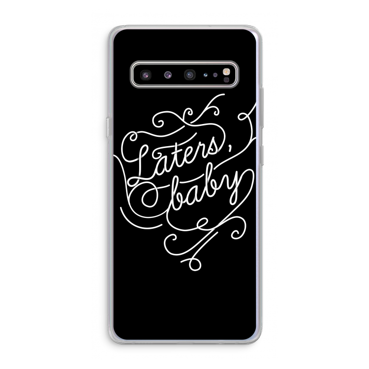 Laters, baby: Samsung Galaxy S10 5G Transparant Hoesje