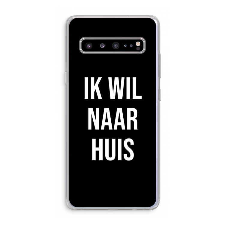 Ik wil naar huis - Zwart: Samsung Galaxy S10 5G Transparant Hoesje