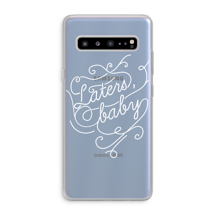Laters, baby: Samsung Galaxy S10 5G Transparant Hoesje