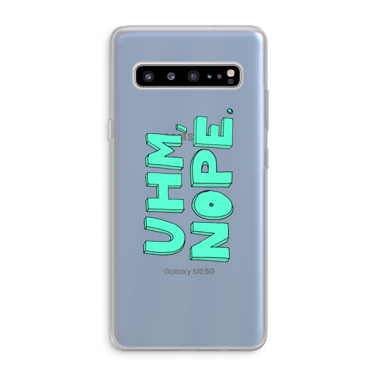 UHM, NOPE.: Samsung Galaxy S10 5G Transparant Hoesje