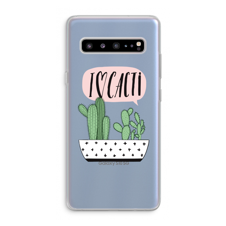 I love cacti: Samsung Galaxy S10 5G Transparant Hoesje