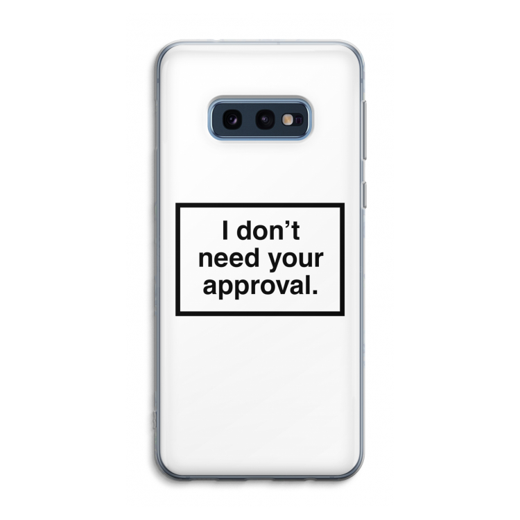 Don't need approval: Samsung Galaxy S10e Transparant Hoesje