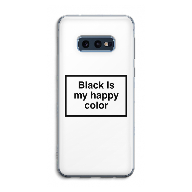Black is my happy color: Samsung Galaxy S10e Transparant Hoesje