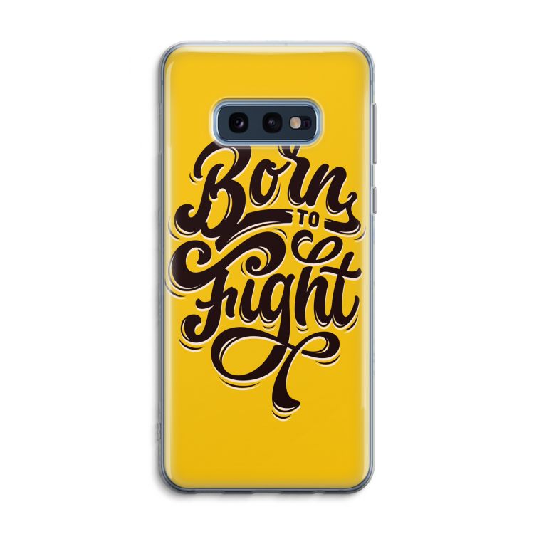 Born to Fight: Samsung Galaxy S10e Transparant Hoesje