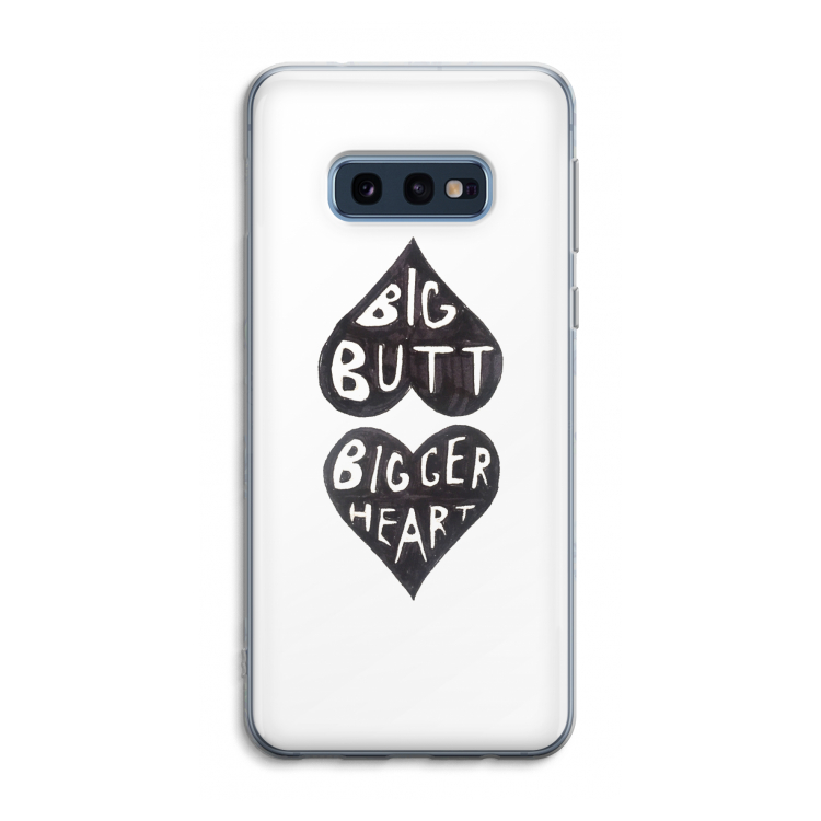 Big butt bigger heart: Samsung Galaxy S10e Transparant Hoesje