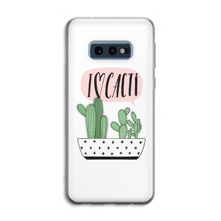 I love cacti: Samsung Galaxy S10e Transparant Hoesje