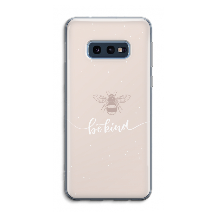 Be(e) kind: Samsung Galaxy S10e Transparant Hoesje