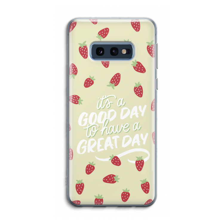 Don't forget to have a great day: Samsung Galaxy S10e Transparant Hoesje