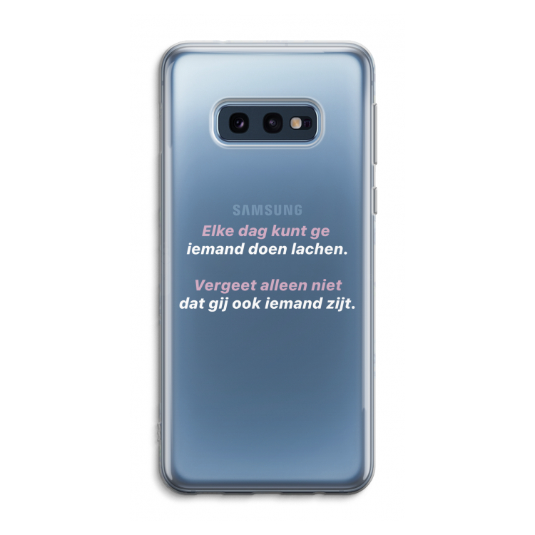 gij zijt ook iemand: Samsung Galaxy S10e Transparant Hoesje