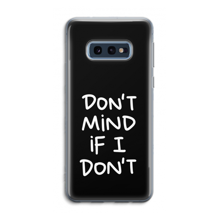 Don't Mind: Samsung Galaxy S10e Transparant Hoesje