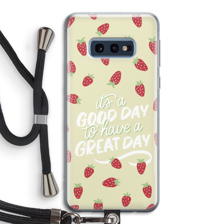 Don't forget to have a great day: Samsung Galaxy S10e Transparant Hoesje met koord