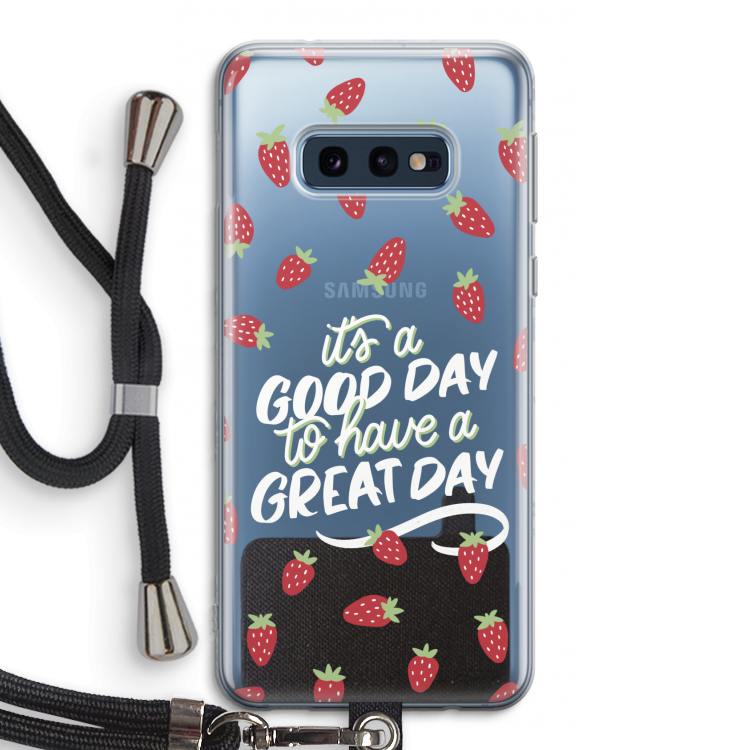 Don't forget to have a great day: Samsung Galaxy S10e Transparant Hoesje met koord