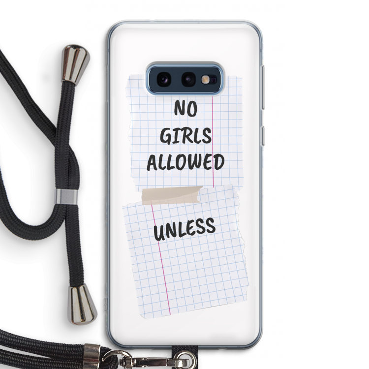 No Girls Allowed Unless: Samsung Galaxy S10e Transparant Hoesje met koord