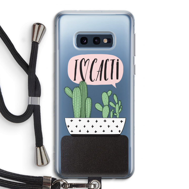I love cacti: Samsung Galaxy S10e Transparant Hoesje met koord